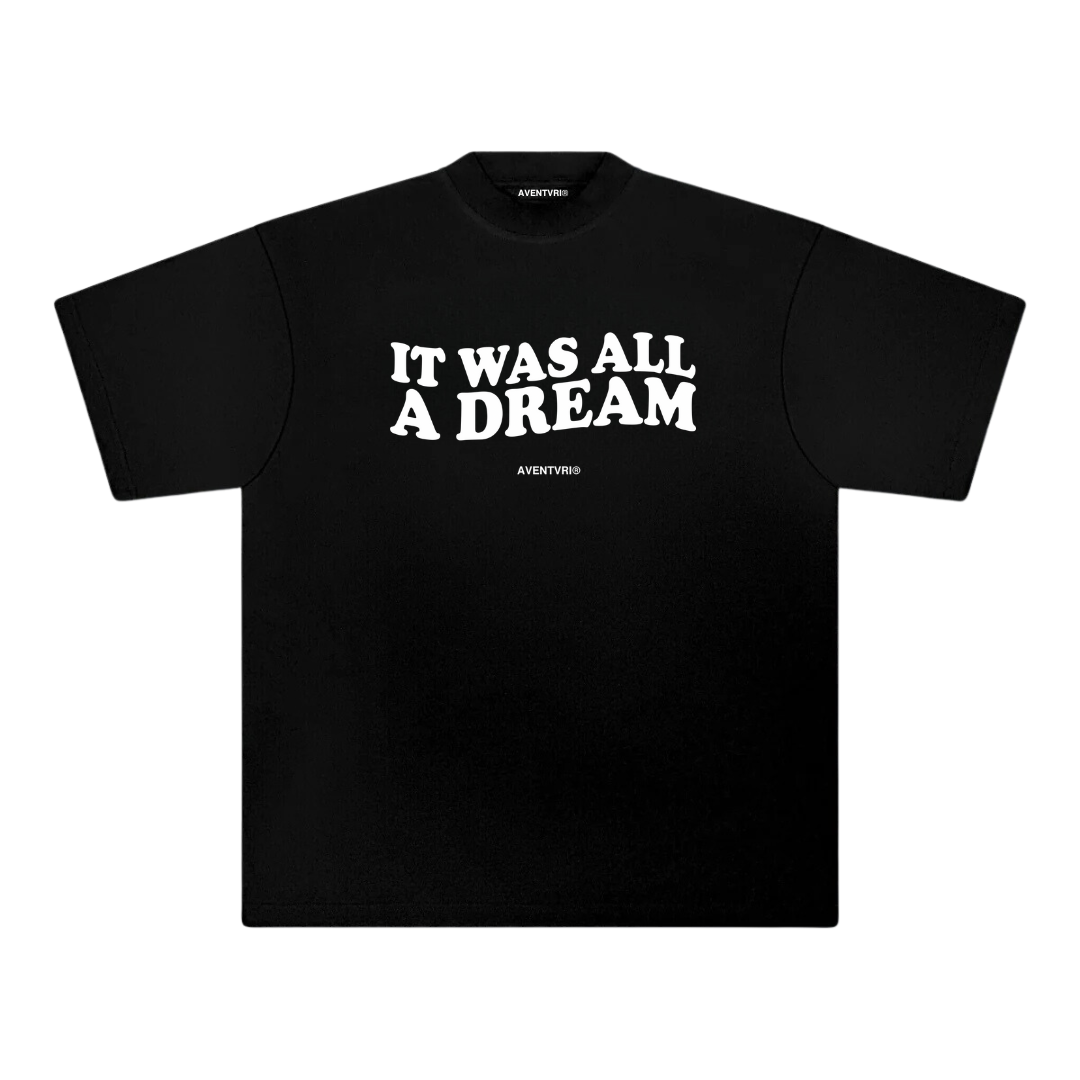 ''IT WAS ALL A DREAM'' - T-SHIRT